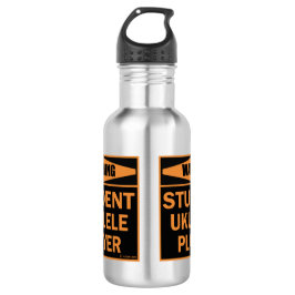 Waarschuwing! Student Ukulele Player. Waterfles