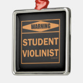 Waarschuwing! Student Violinist! Metalen Ornament (Links)
