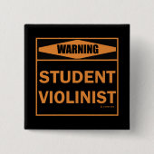 Waarschuwing! Student Violinist! Vierkante Button 5,1 Cm (Voorkant)