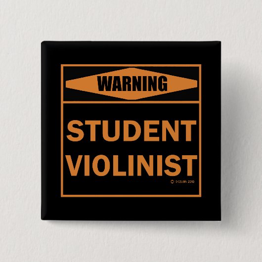 Waarschuwing! Student Violinist! Vierkante Button 5,1 Cm (Voorkant)