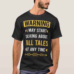 Waarschuwing Tall Tales T-shirt
