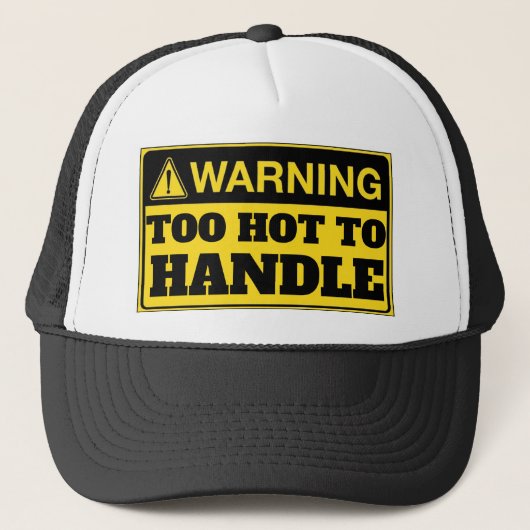 Waarschuwing: Te Heet Om Aan Te Paken Trucker Pet (Voorkant)