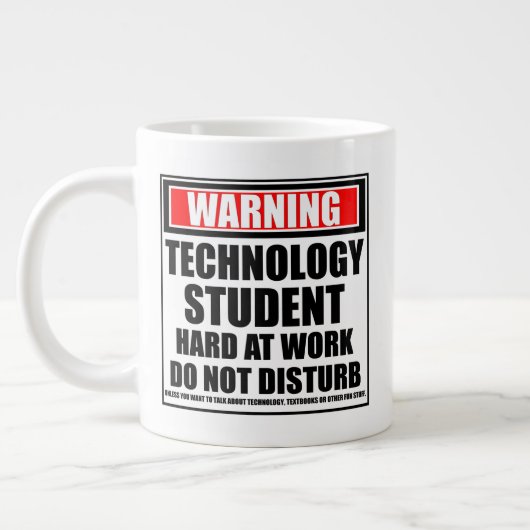Waarschuwing Technology Student hard op het werk Grote Koffiekop (Links)