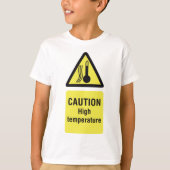 Waarschuwing Teken op hoge temperatuur T-shirt (Voorkant)