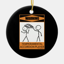 Waarschuwing! Temperamental Accordion Player Keramisch Ornament