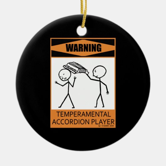 Waarschuwing! Temperamental Accordion Player Keramisch Ornament (Voorkant)