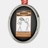 Waarschuwing! Temperamental Accordion Player Metalen Ornament (Links)