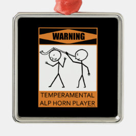 Waarschuwing! Temperamental Alphorn Player Metalen Ornament