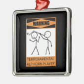 Waarschuwing! Temperamental Alphorn Player Metalen Ornament (Links)