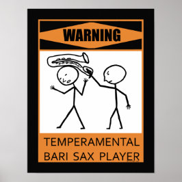 Waarschuwing Temperamental Bari Sax Player Poster