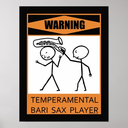 Waarschuwing Temperamental Bari Sax Player Poster (Voorkant)
