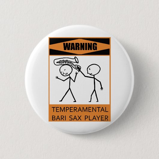 Waarschuwing Temperamental Bari Sax Player Ronde Button 5,7 Cm (Voorkant)