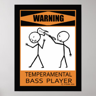 Waarschuwing: Temperamental Bass Player Poster