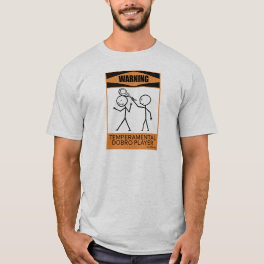 Waarschuwing Temperamental Dobro Player T-shirt (Voorkant)