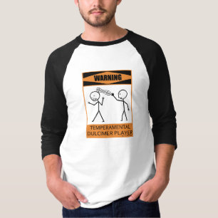 Waarschuwing Temperamental Dulcimer Player T-shirt
