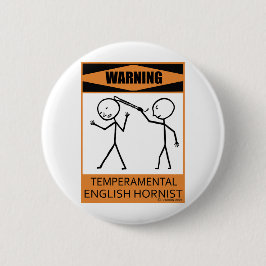 Waarschuwing Temperamental English Hornist Ronde Button 5,7 Cm