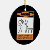 Waarschuwing! Temperamental Harpsichord Player Keramisch Ornament (Rechts)