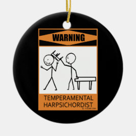 Waarschuwing! Temperamental Harpsichord Player Keramisch Ornament