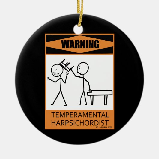 Waarschuwing! Temperamental Harpsichord Player Keramisch Ornament (Voorkant)
