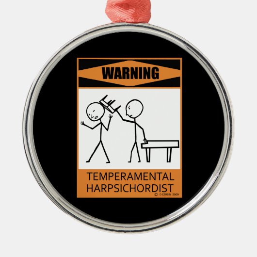 Waarschuwing! Temperamental Harpsichord Player Metalen Ornament (Voorkant)