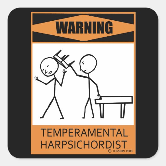 Waarschuwing! Temperamental Harpsichord Player Vierkante Sticker (Voorkant)