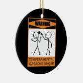 Waarschuwing! Temperamental Karaoke Singer Keramisch Ornament (Rechts)