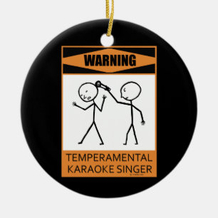 Waarschuwing! Temperamental Karaoke Singer Keramisch Ornament