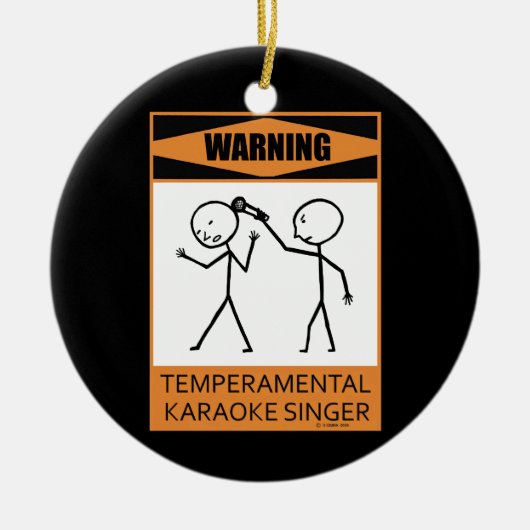Waarschuwing! Temperamental Karaoke Singer Keramisch Ornament (Voorkant)