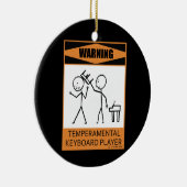 Waarschuwing! Temperamental Keyboard Player Keramisch Ornament (Rechts)
