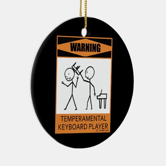 Waarschuwing! Temperamental Keyboard Player Keramisch Ornament (Rechts)
