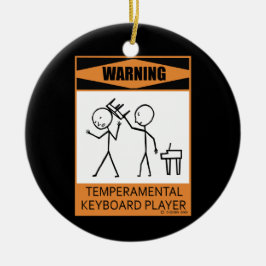 Waarschuwing! Temperamental Keyboard Player Keramisch Ornament