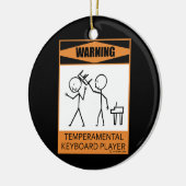Waarschuwing! Temperamental Keyboard Player Keramisch Ornament (Links)
