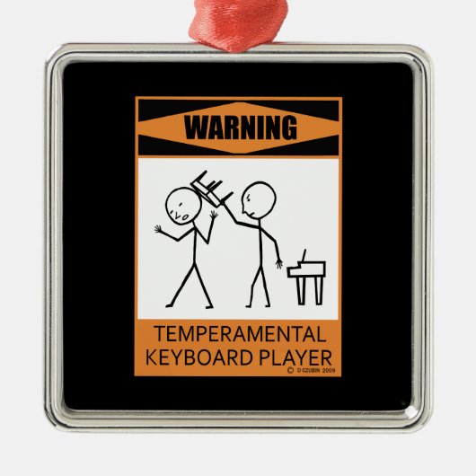 Waarschuwing! Temperamental Keyboard Player Metalen Ornament (Voorkant)