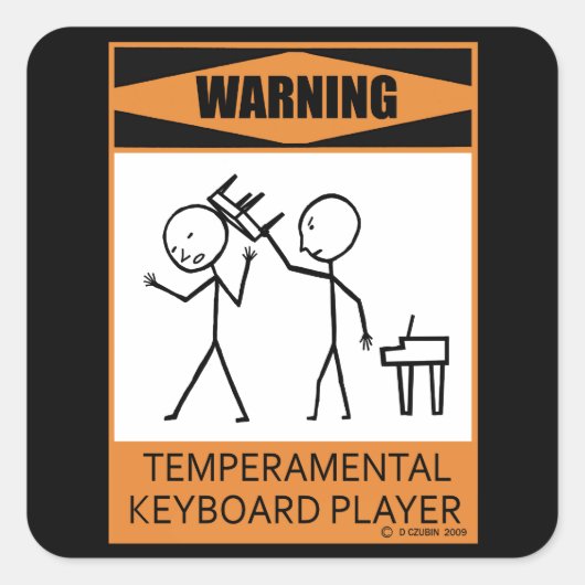 Waarschuwing! Temperamental Keyboard Player Vierkante Sticker (Voorkant)