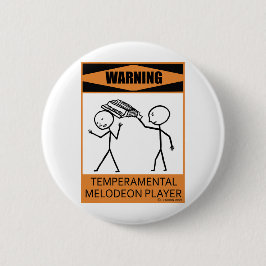 Waarschuwing Temperamental Melodeon Player Ronde Button 5,7 Cm