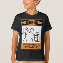 Waarschuwing Temperamental Organist T-shirt