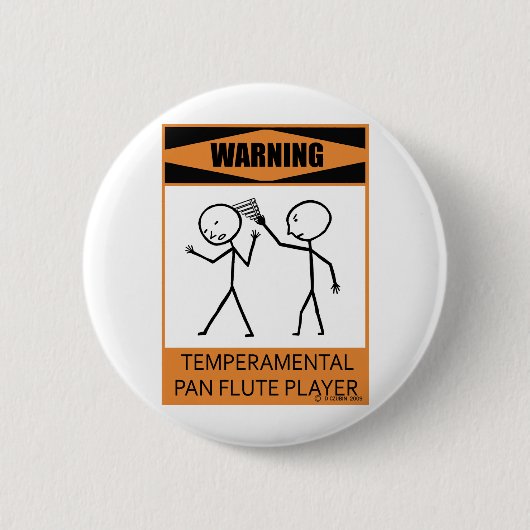Waarschuwing Temperamental Pan Flute Player Ronde Button 5,7 Cm (Voorkant)
