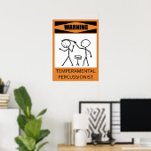 Waarschuwing Temperamental Percussionist Poster (Thuiskantoor)