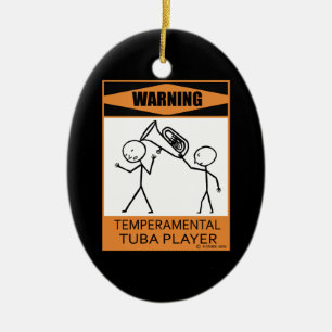Waarschuwing! Temperamental Tuba Player Keramisch Ornament