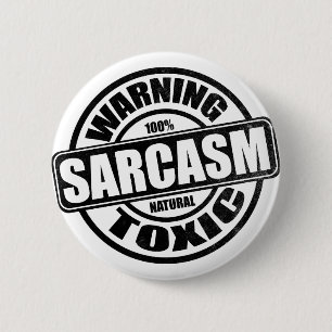 Waarschuwing Toxic Sarcasm Humoureus Gezegde Ronde Button 5,7 Cm