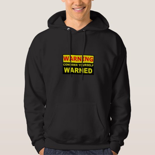 WAARSCHUWING u bent gewaarschuwd Hoodie (Voorkant)