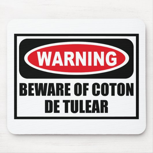 WAARSCHUWING VAN COTON DE TULEAR Mousepad Muismat (Voorkant)