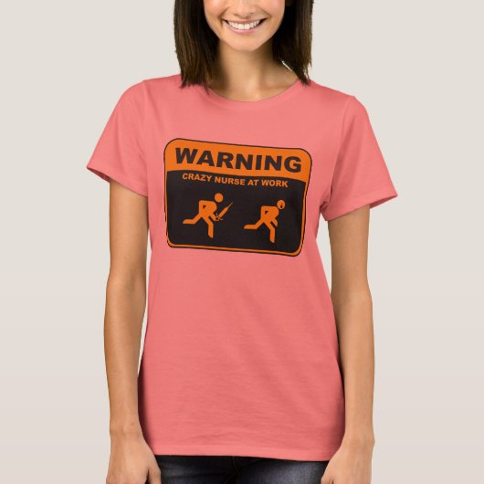 WAARSCHUWING VAN CRAZY NURSE T-Shirt (Voorkant)