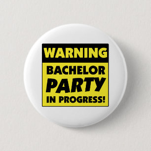 Waarschuwing van de Bachelor Party in uitvoering Ronde Button 5,7 Cm