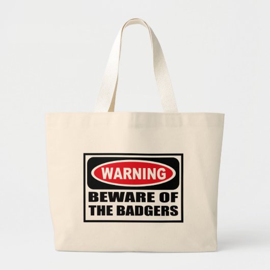 WAARSCHUWING VAN DE BADGERS-tas Grote Tote Bag (Voorkant)