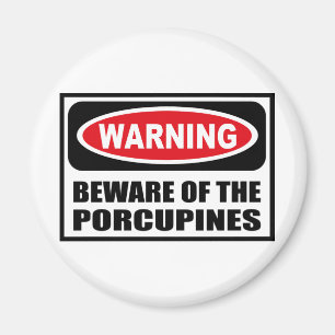 WAARSCHUWING VAN DE PORCUPINES Magnet