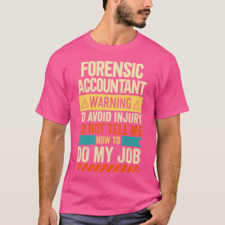 Waarschuwing van forensische accountant 2 t-shirt