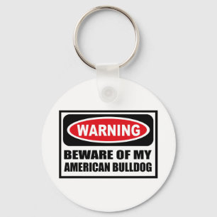 WAARSCHUWING VAN MIJN AMERIKAANSE BULLDOG-Sleutelh Sleutelhanger