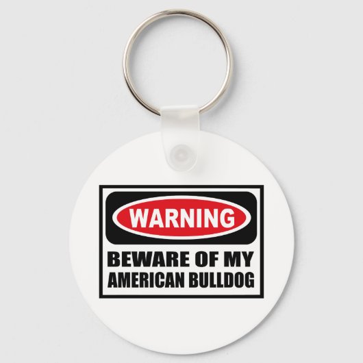 WAARSCHUWING VAN MIJN AMERIKAANSE BULLDOG-Sleutelh Sleutelhanger (Voorkant)