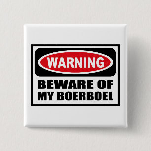 WAARSCHUWING VAN MIJN BOERBOEL Button